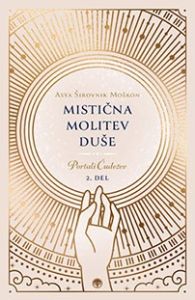 Naslovnica knjige Mistična molitev du&scaron;e avtorice Asye &Scaron;irovnik Mo&scaron;kon