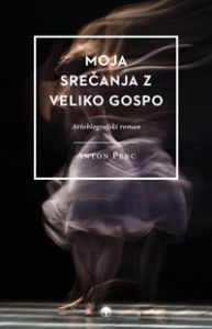 Moja srečanja z Veliko Gospo
