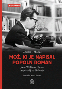 Mož, ki je napisal popoln roman - Charles J. Shields