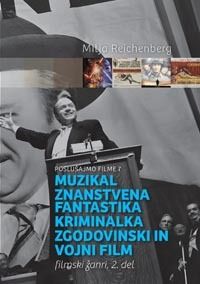 Poslušajmo filme 7: Muzikal, znanstvena fantastika, kriminalka, zgodovinski in vojni film