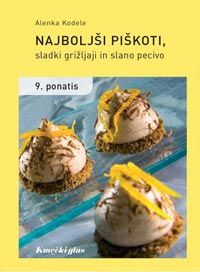 Najboljši piškotki, sladki grižljaji in slano pecivo