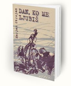 Dan, ko me ljubiš