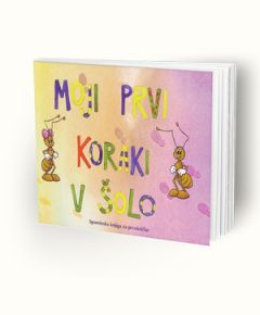 Moji prvi koraki v šolo - spominska knjiga za prvošolčke