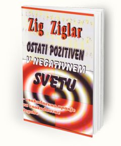 Ostati pozitiven v negativnem svetu