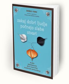 Zakaj dobri ljudje počnejo slabe stvari