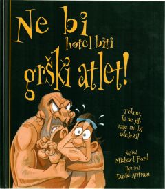 Ne bi hotel biti grški atlet!