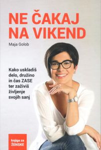 Ne čakaj na vikend