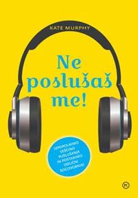 Ne poslušaš me!