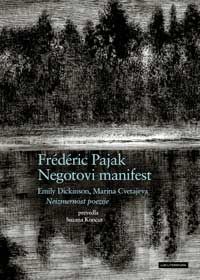 Negotovi manifest. Emily Dickinson, Marina Cvetajeva: Neizmernost poezije - Frédéric Pajak