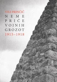 Neme priče vojnih grozot 1915 - 1918