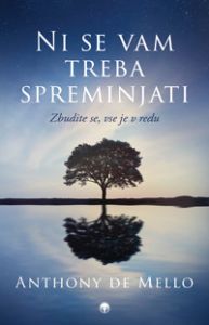 Ni se vam treba spreminjati