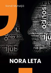 Naslovnica knjige Nora leta avtorja Sandija Muheljića
