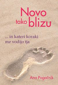 Novo tako blizu - Ana Pogačnik