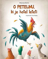 O petelinu, ki je hotel leteti
