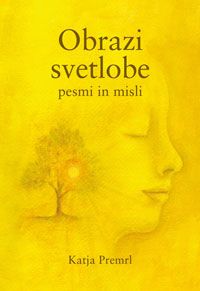 Obrazi svetlobe - Katja Premrl