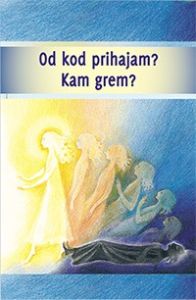 Od kod prihajam? Kam grem? – 75 vprašanj o življenju po smrti