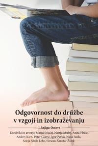 Odgovornost do družbe v vzgoji in izobraževanju - 1. del