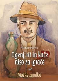 Ogenj, rit in kače niso za igrače 3. del