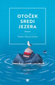 Otoček sredi jezera - Tomi Gračanin