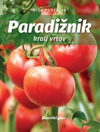 Paradižnik : kralj vrtov - Miša Pušenjak