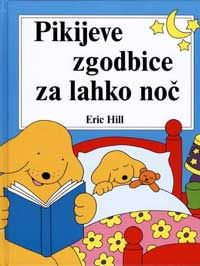 Pikijeve zgodbice za lahko noč - Eric Hill