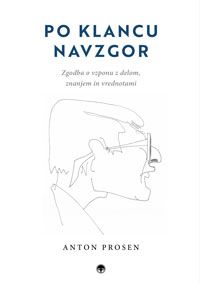 Po klancu navzgor - Anton Prosen 
