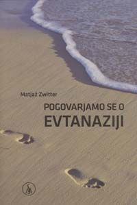 Pogovarjajmo se o evtanaziji