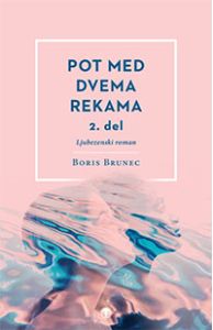 Pot med dvema rekama - 2. del
