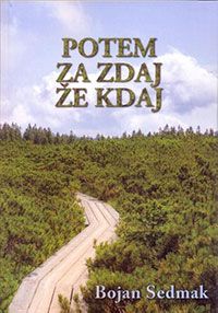 Potem za zdaj že kdaj
