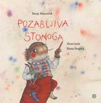 Pozabljiva stonoga - Darja Marinšek