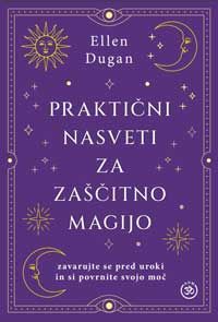 Praktični nasveti za zaščitno magijo