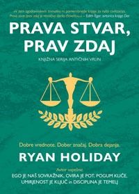 Prava stvar, prav zdaj - Ryan Holiday