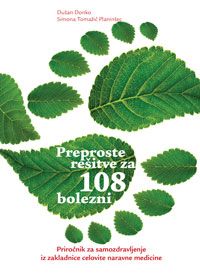 Preproste rešitve za 108 bolezni, 2. dopolnjena in razširjena izdaja