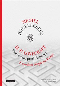 Proti svetu, proti življenju - Michel Houellebecq