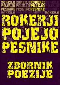 Rokerji pojejo pesnike