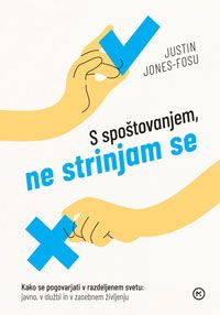 S spoštovanjem, ne strinjam se - Justin Jones-Fosu