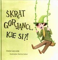 Škrat Gorjancl, kje si?