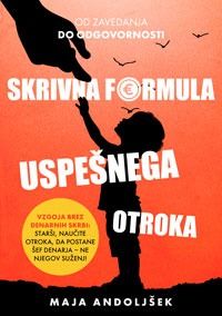 Skrivna formula uspešnega otroka - Maja Andoljšek 