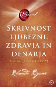 Skrivnost ljubezni, zdravja in denarja: nadaljevalni tečaj