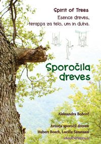 Sporocila dreves - Aleksandra Bohorc, Hubert Bosch, Lucilla Satanassi