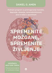 Naslovnica knjige Spremenite možgane, spremenite življenje avtorja Daniela G. Amena