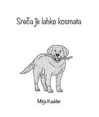 Sreča je lahko kosmata - Mitja Kaukler