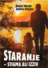 Staranje – stigma ali izziv - Bojan Macuh, Andrej Raspor