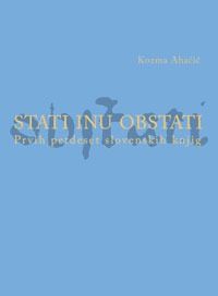 Stati inu obstati - Kozma Ahačič