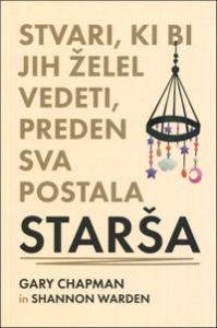 Stvari, ki bi jih želel vedeti, preden sva postala starša - Gary Chapman, Shannon Warden