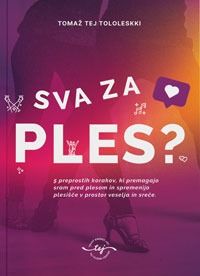 Sva za ples? - Tomaž Tej Tololeskki 