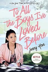 To All the Boys I Loved Before