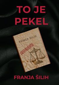 To je pekel - Franja Šilih