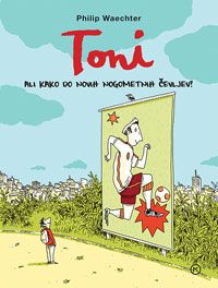 Toni ali kako do novih nogometnih čevljev?