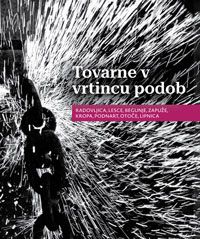 Tovarne v vrtincu podob